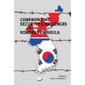 Confronting Security Challenges on the Korean Peninsula