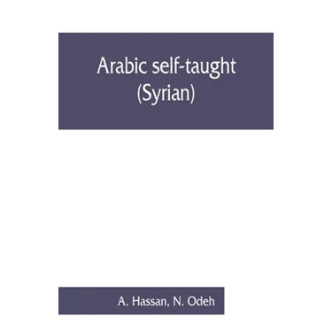 Arabic self-taught (Syrian) with English phonetic pronunciation
