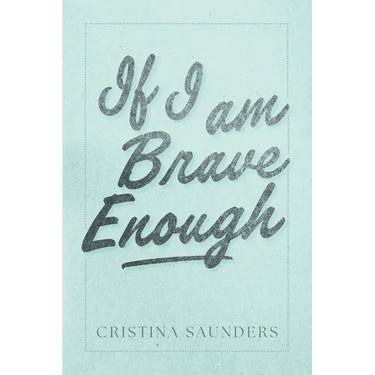 If I am Brave Enough