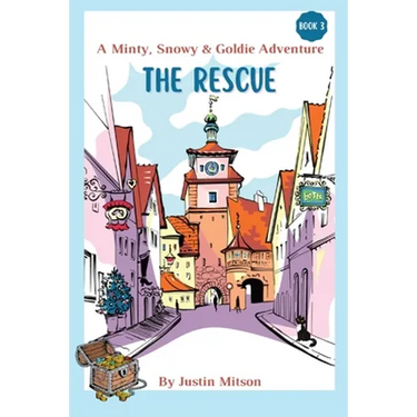 The Rescue: A Minty, Snowy & Goldie Adventure