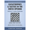 Catastrophes & Tactics in the Chess Opening - Volume 1: Indian Defenses - Large Print Edition: Winning in 15 Moves or Less: Chess Tactics, Brilliancie