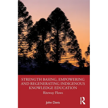 Strength Basing, Empowering and Regenerating Indigenous Knowledge Education: Riteway Flows