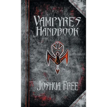 The Vampyre's Handbook: Secret Rites of Modern Vampires