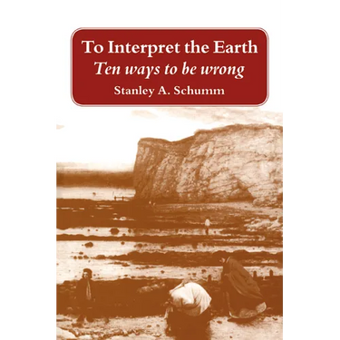 To Interpret the Earth: Ten Ways to Be Wrong