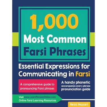 1000 Most Common Farsi Phrases: Essential Expressions for Communicating in Farsi