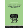 Conditions of Nervous Anxiety and Their Treatment