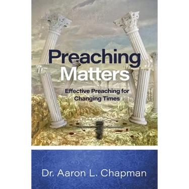 Preaching Matters: Effective Preaching for Changing Times