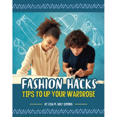 Fashion Hacks: Tips to Up Your Wardrobe