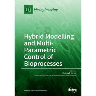 Hybrid Modelling and Multi- Parametric Control of Bioprocesses