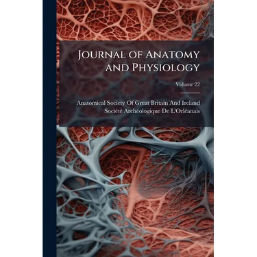 Journal of Anatomy and Physiology; Volume 22