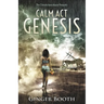 Calm Act Genesis: The climate apocalypse prequels