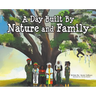 A Day Built By Nature and Family