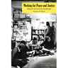 Working for Peace and Justice: Memoirs of an Activist Intellectual