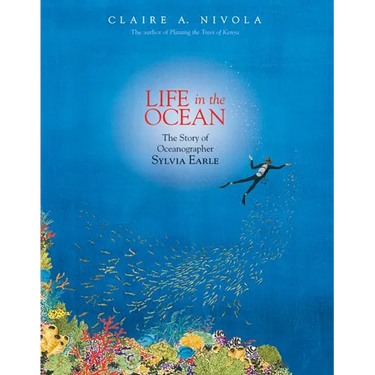 Life in the Ocean: The Story of Oceanographer Sylvia Earle