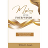 Mystery of the Four Winds: How To Invoke the Spirit of the Winds for Physical Exploits