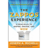 The Zappos Experience: 5 Principles to Inspire, Engage, and Wow
