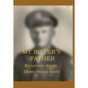 My Sister's Father: Reclaiming Andre'