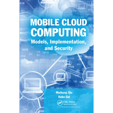 Mobile Cloud Computing: Models, Implementation, and Security