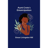 Aunt Crete's Emancipation