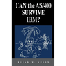 Can the AS/400 Survive IBM?: This classic 2004 saga about the AS/400 will make AS/400 aficionados tear. It is a great historical perspective as to why