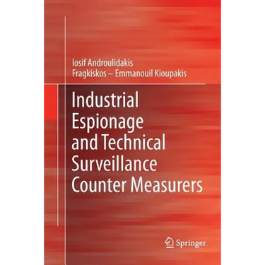 Industrial Espionage and Technical Surveillance Counter Measurers