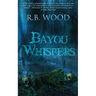 Bayou Whispers