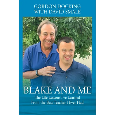 Blake and Me: The Life Lessons I've Learned From the Best Teacher I Ever Had