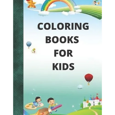 coloring books for kids: For Girls & Boys Aged 4-12: Cool Coloring Pages