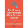 Fix Urinary Incontinence After Prostate Cancer: Tighten The Tap For Good