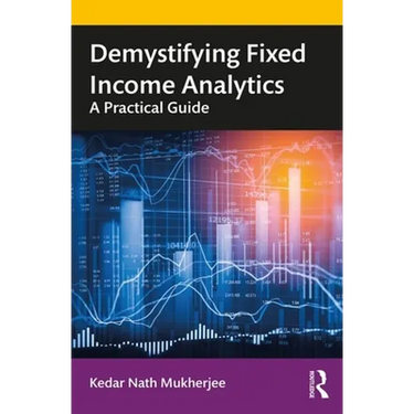 Demystifying Fixed Income Analytics: A Practical Guide