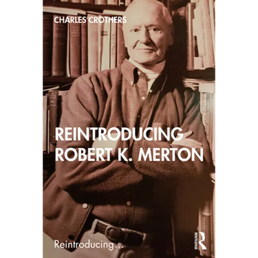 Reintroducing Robert K. Merton
