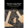 Nietzsche on the Methods and Aims of Philosophy: The Seal of Liberation