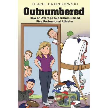 Outnumbered: How an Average Supermom Raised Five Professional Athletes