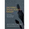 Decoding Sylvia Plath's Daddy: Discover the Layers of Meaning Beyond the Brute