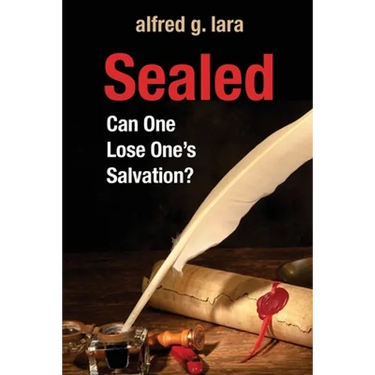 Sealed: Can One Lose One's Salvation?