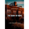 The Haunt of Home: A Journey Through America's Heartland