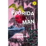 Florida Man: Poems, Revisited