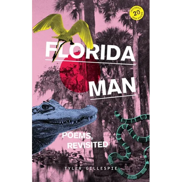 Florida Man: Poems, Revisited