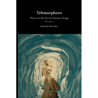 Telemorphosis: Theory in the Era of Climate Change Volume 1