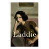 Laddie: Family Novel: A True Blue Story