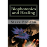 Biophotonics and Healing