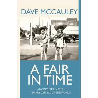 A Fair in Time: Adventures in the Turkey Capital of the World