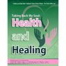 Taking Back My Soul: Health and Healing