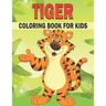 Tiger Coloring Book For Kids: 50 Tiger Coloring Pages