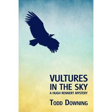 Vultures in the Sky (a Hugh Rennert Mystery)