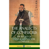 The Analects of Confucius: The Books of Confucian Wisdom - Complete (Hardcover)