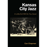 Kansas City Jazz: A Little Evil Will Do You Good