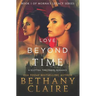 Love Beyond Time: A Scottish, Time Travel Romance