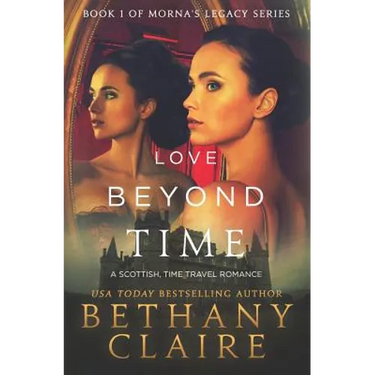 Love Beyond Time: A Scottish, Time Travel Romance