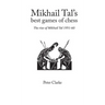 Mikhail Tal's Best Games of Chess